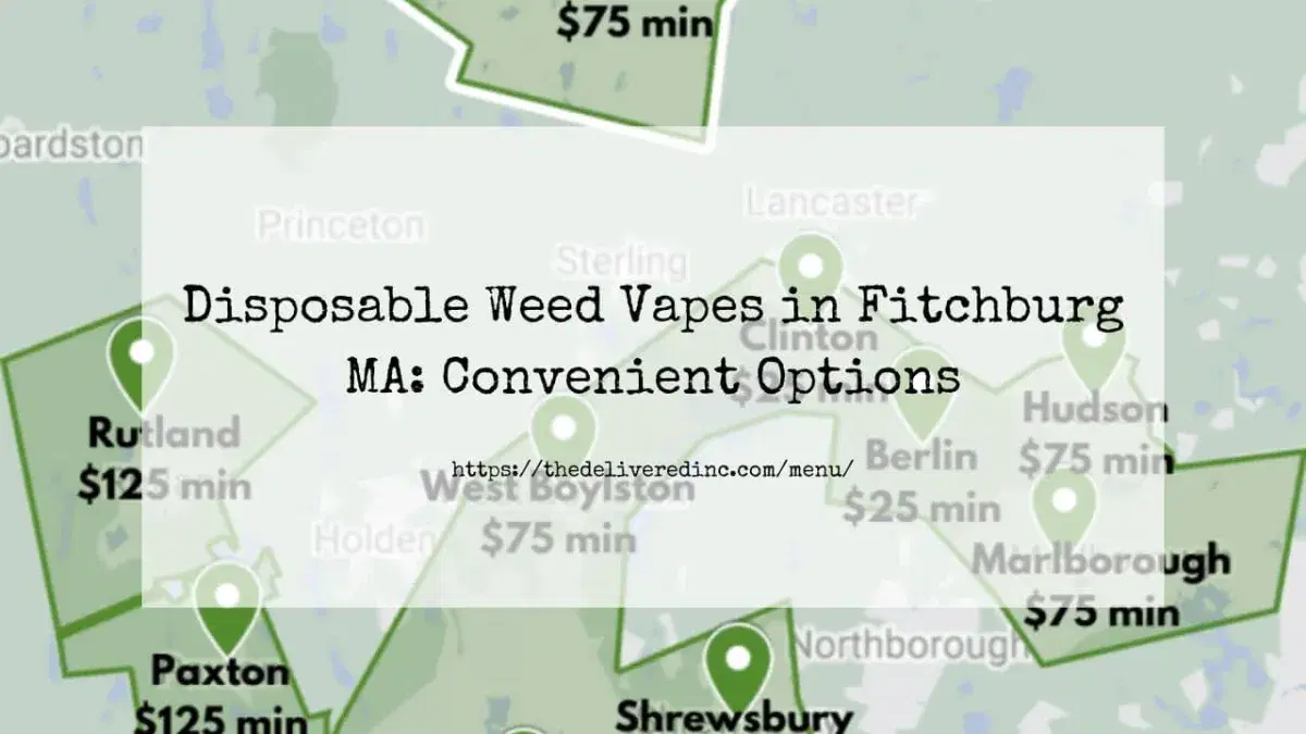 Title card reading 'Disposable Weed Vapes in Fitchburg MA: Convenient Options' over a map of Central Massachusetts delivery zones with order minimums