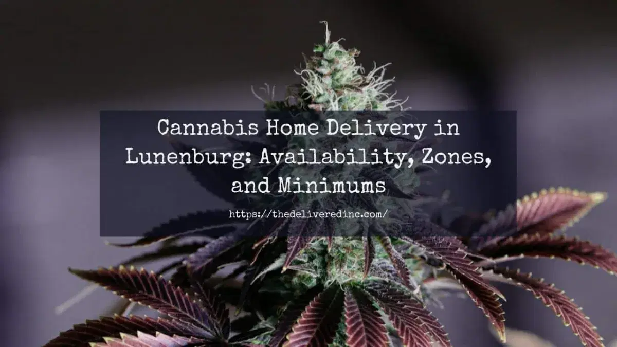 Cannabis Home Delivery in Lunenburg: