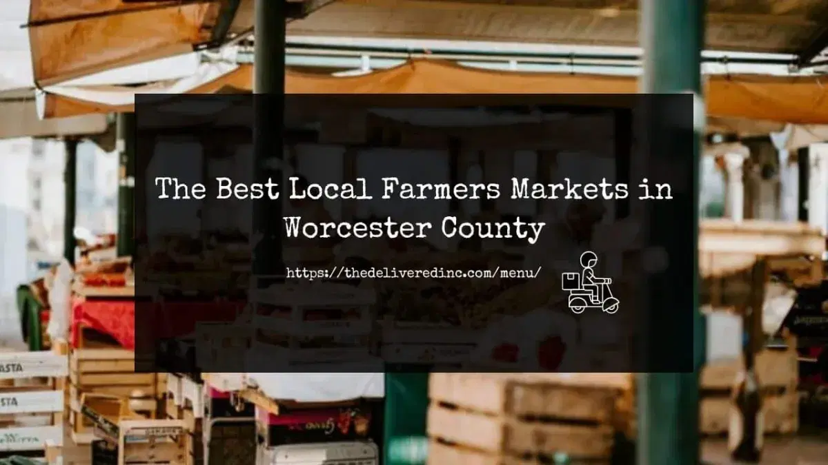 Title card reading 'The Best Local Farmers Markets in Worcester County' over a photo of produce crates under market awnings