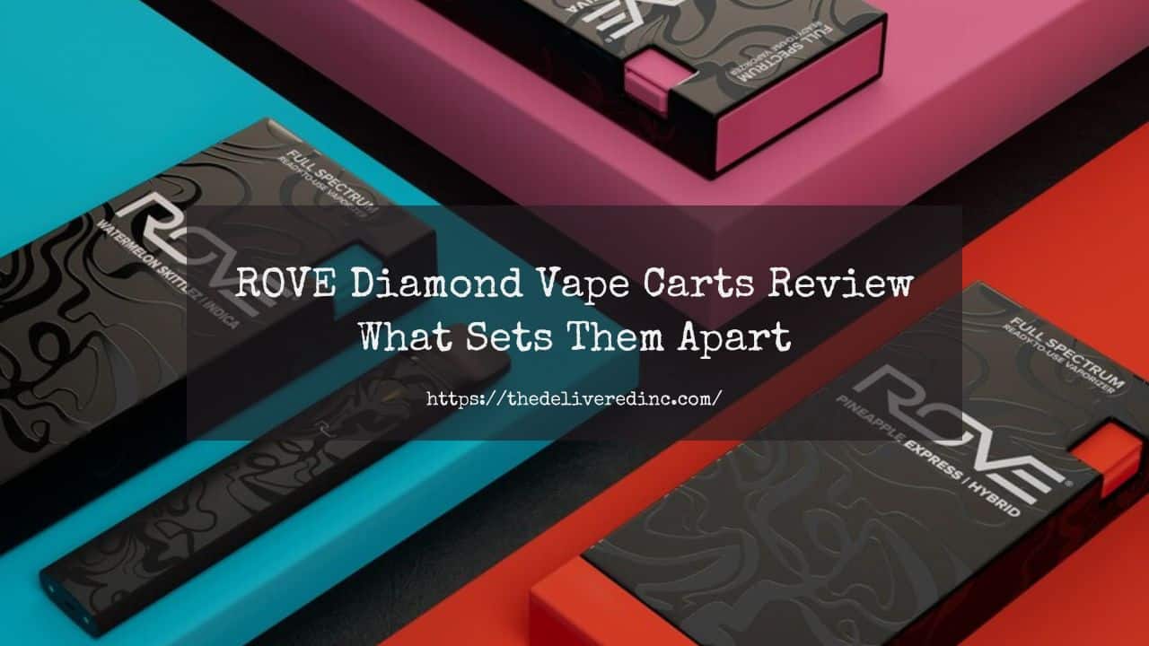 diamond vapes ROVE Diamond Vape Carts Review What Sets Them Apart